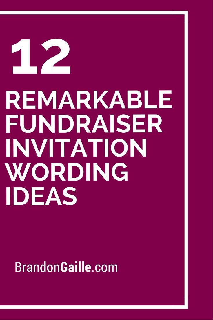 12 Remarkable Fundraiser Invitation Wording Ideas
